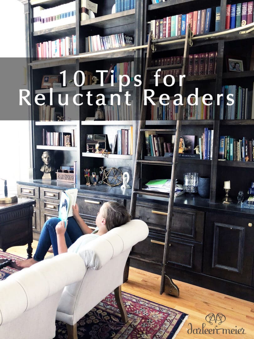 Do you have a child that has no interest in reading? Well I had a child like that and I've learned a few things! Sharing 10 Tips for Reluctant Readers that all moms could take something away || Darling Darleen #darlingdarleen #darleenmeier #reluctantreaders